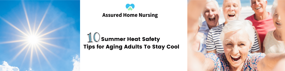 10 Summer Safety Tips for Aging Adults to Stay Cool