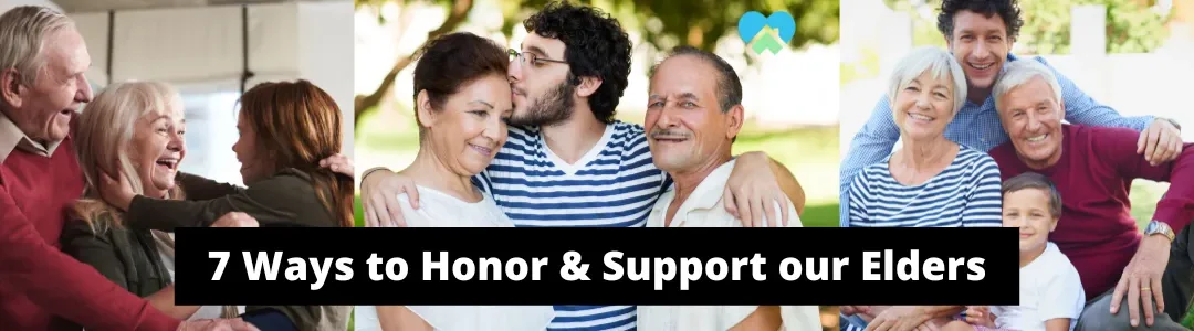 7 Ways to Express Respect & Care for our Elders