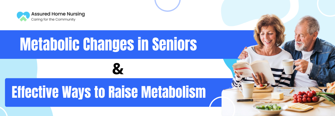 Metabolic Changes in Seniors and Effective Ways to Raise Metabolism